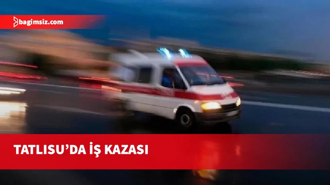 Tatlısu’da iş kazası: Kamyon ile korkuluk arasında sıkıştı, kaburgaları kırıldı