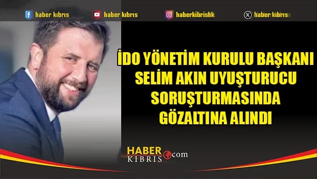 Selim Akın'a uyuşturucu gözaltısı