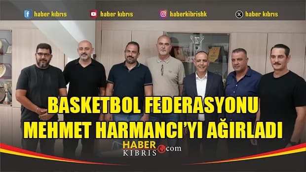 Basketbol Federasyonu Mehmet Harmancı’yı Ağırladı
