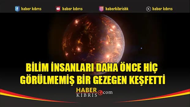Bilim insanları daha önce hiç görülmemiş bir gezegen keşfetti
