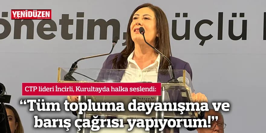 “Tüm topluma dayanışma ve barış çağrısı yapıyorum!”
