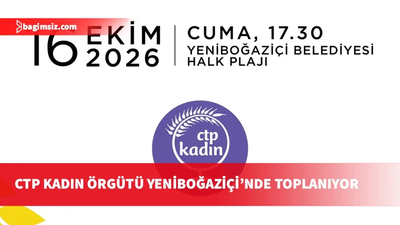 CTP Kadın Örgütü, Yeniboğaziçi’nde Kadın Dayanışma Buluşması düzenleyecek