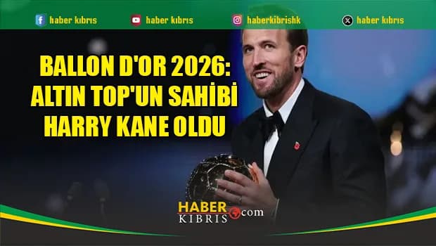 Ballon d'Or 2026: Altın Top'un sahibi Harry Kane oldu