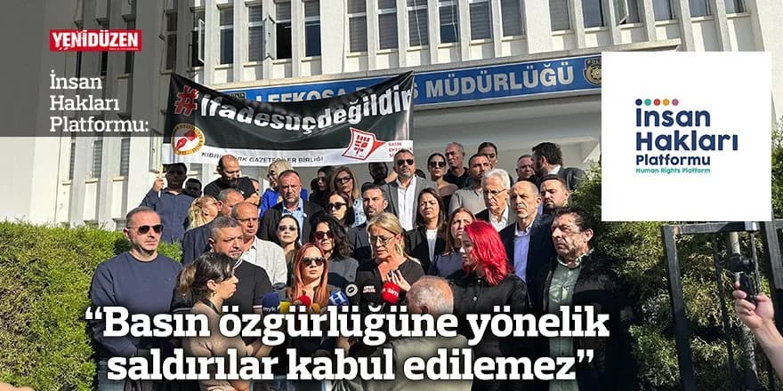 “Basın özgürlüğüne yönelik saldırılar kabul edilemez”