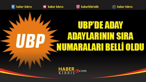 UBP’de Aday Adaylarının sıra numaraları belli oldu