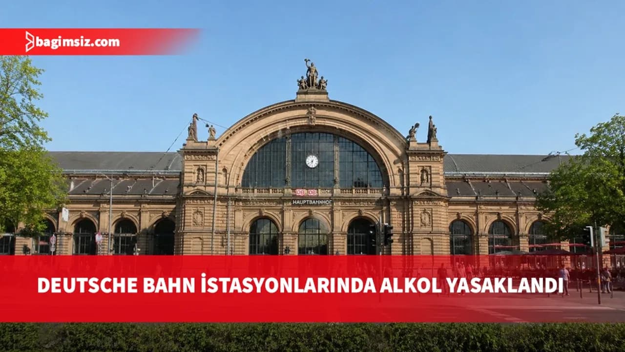 Deutsche Bahn istasyonlarında alkol dönemi kapandı: Peronlarda içmek artık yasak