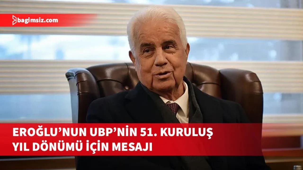 Eroğlu: KKTC’nin egemen devlet yapısı güçlendirilmeli