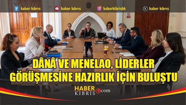 Mehmet Dânâ ve Menelaos Menelao, liderler görüşmesine hazırlık için buluştu