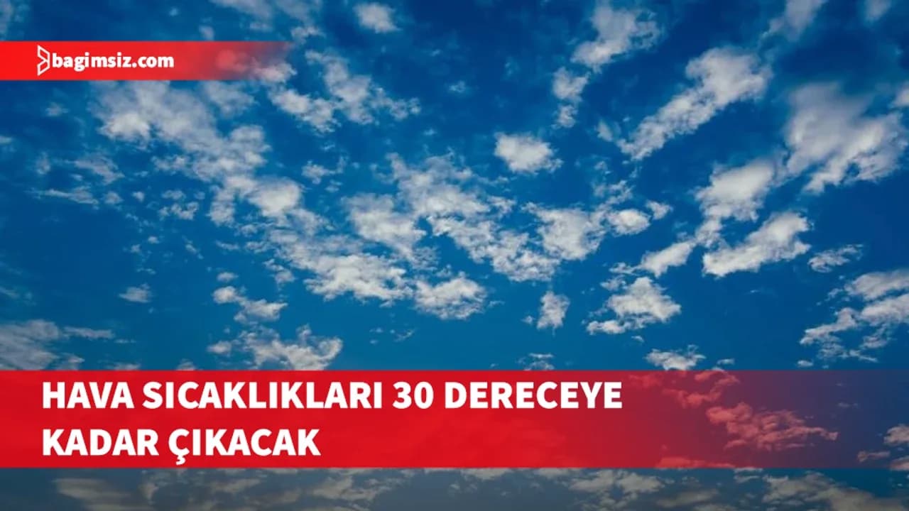 En yüksek hava sıcaklığı iç kesimlerde 27-30, sahillerde 26-29 derece dolaylarında seyredecek