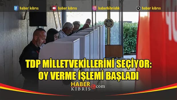 TDP Milletvekillerini seçiyor: Oy verme işlemi başladı