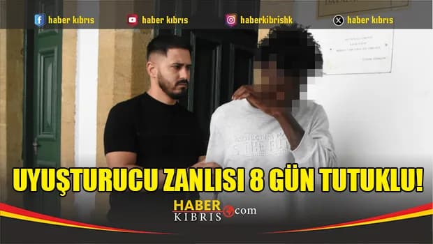Uyuşturucu zanlısı 8 gün tutuklu!