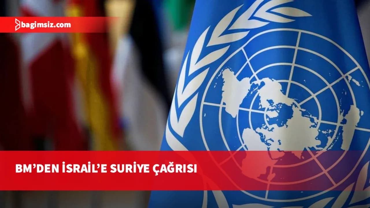 BM'den İsrail'e güney Suriye çağrısı: Sivilleri hedef alan uygulamalara son verin