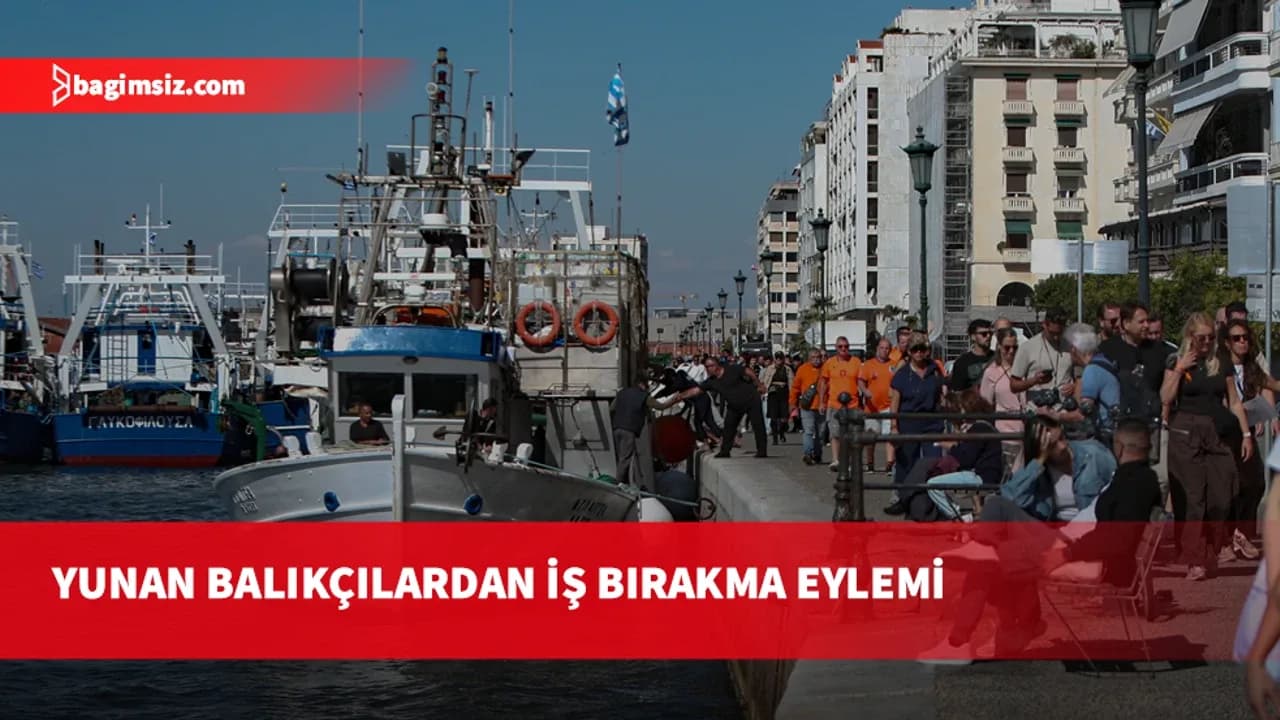Yunanistan'da balıkçılar artan yakıt maliyetleri nedeniyle iş bıraktı
