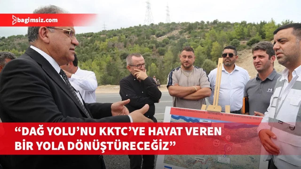 Sucuoğlu, Girne Dağ Yolu’nun tamamlanması için çalışmalarının hızla sürdürüldüğü belirtti