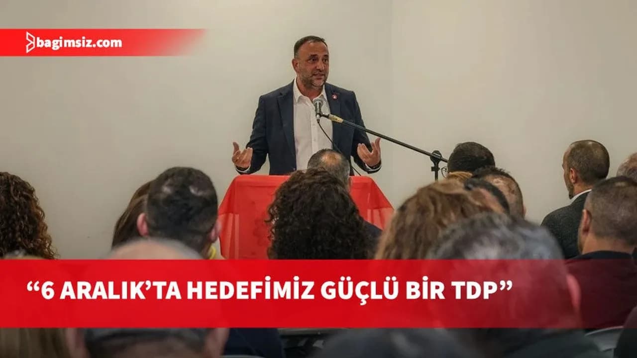 Çeler: 6 Aralık’ta hedefimiz güçlü bir TDP