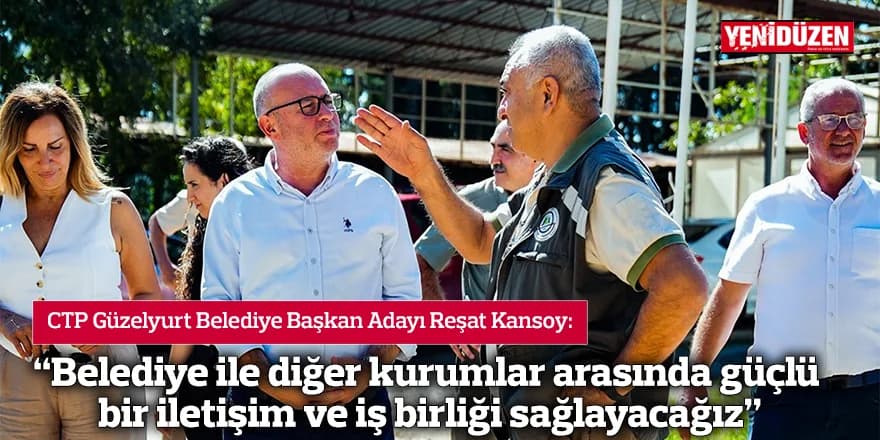 “Belediye ile diğer kurumlar arasında güçlü bir iletişim ve iş birliği sağlayacağız”