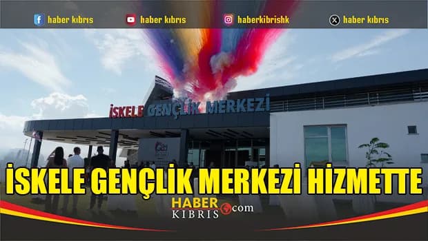 İskele Gençlik Merkezi (İGEM) Törenle Açıldı
