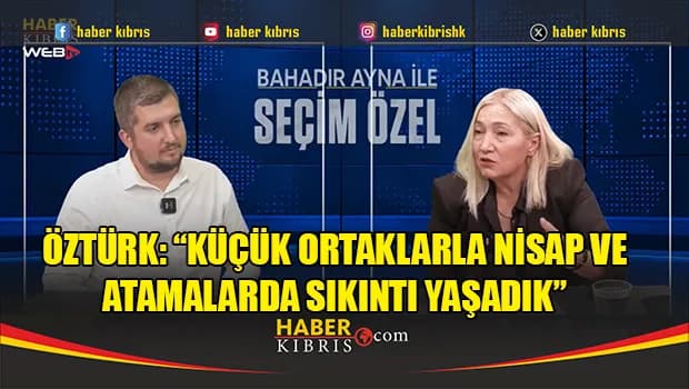 Öztürk’ten küçük ortak eleştirisi: Nisap ve atamalarda sıkıntılar yaşadık