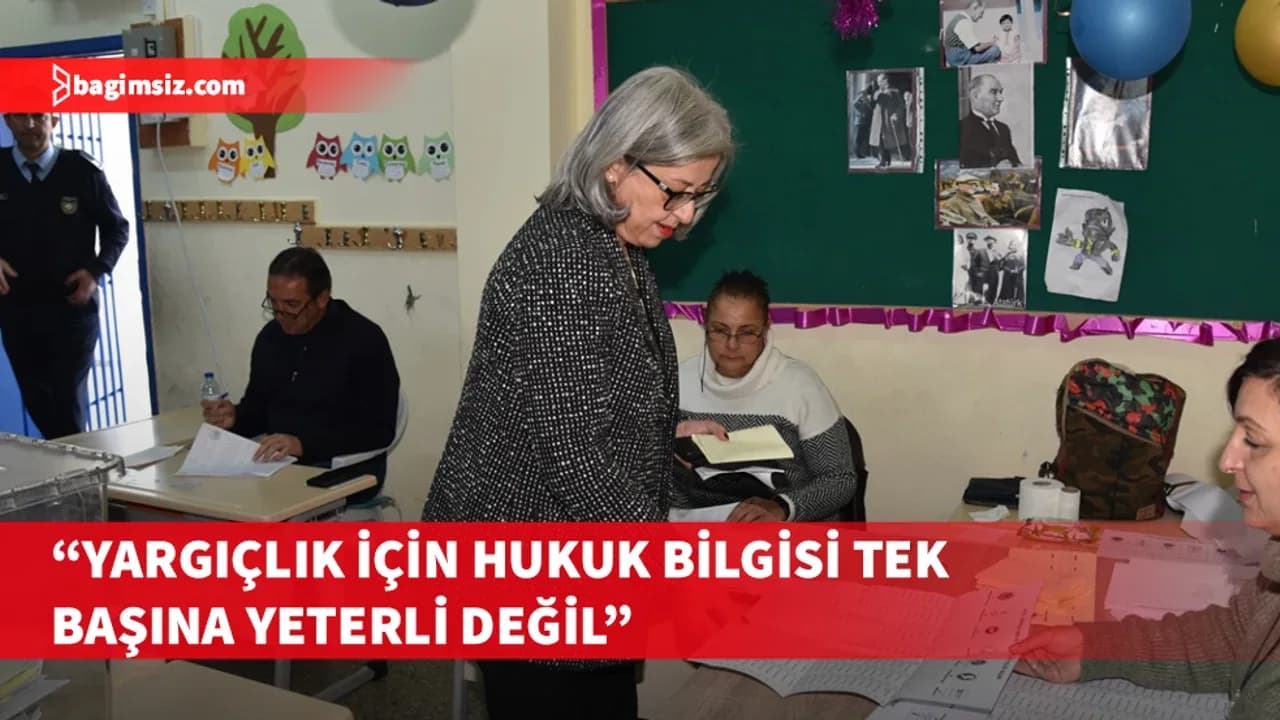 Şefik: Yargıçlık için hukuk bilgisi tek başına yeterli değil