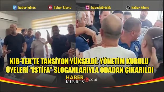 KIB-TEK’te tansiyon yükseldi: Yönetim Kurulu üyeleri “istifa” sloganlarıyla odadan çıkarıldı