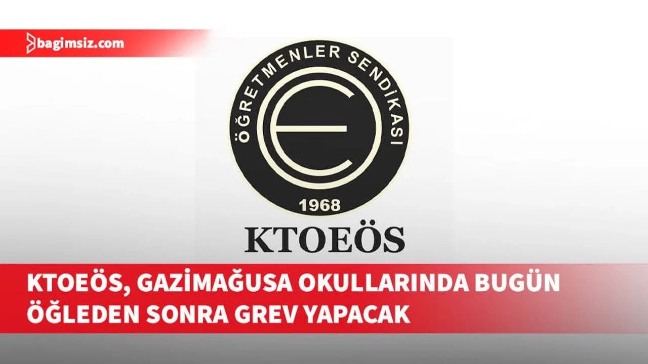 KTOEÖS, bugün öğleden sonra Gazimağusa merkez ve çevre okullarında grev yapacak