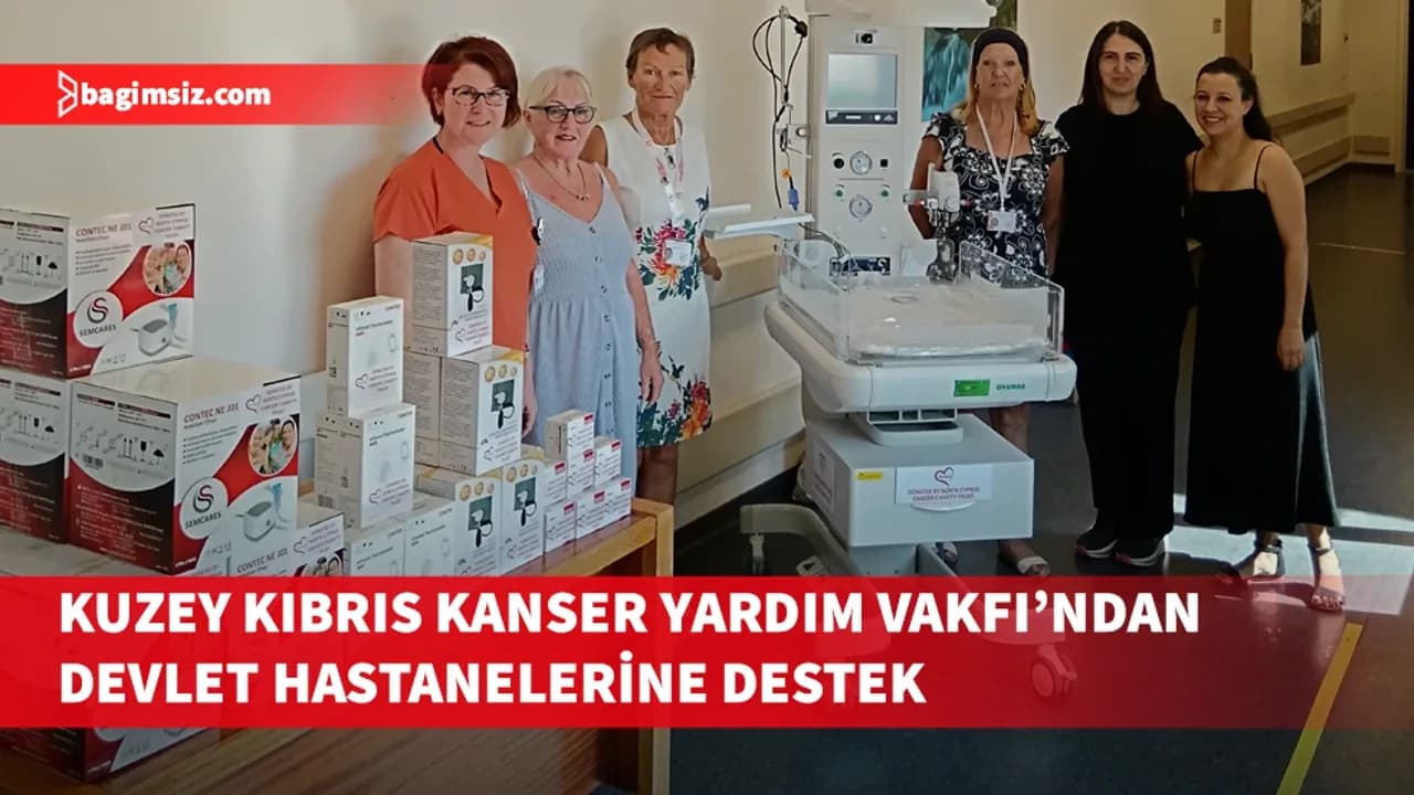 Kuzey Kıbrıs Kanser Yardım Vakfı'ndan devlet hastanelerine destek