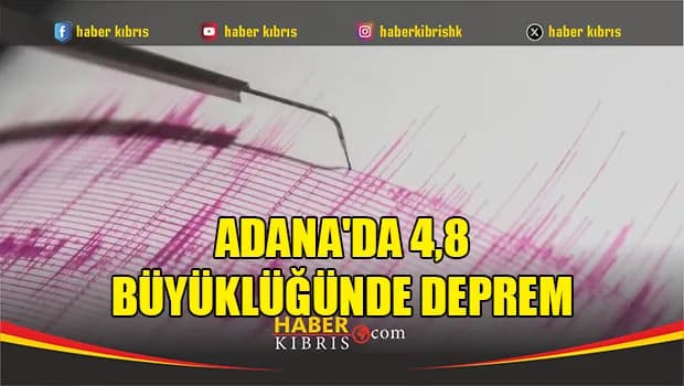 Adana'da 4,8 büyüklüğünde deprem