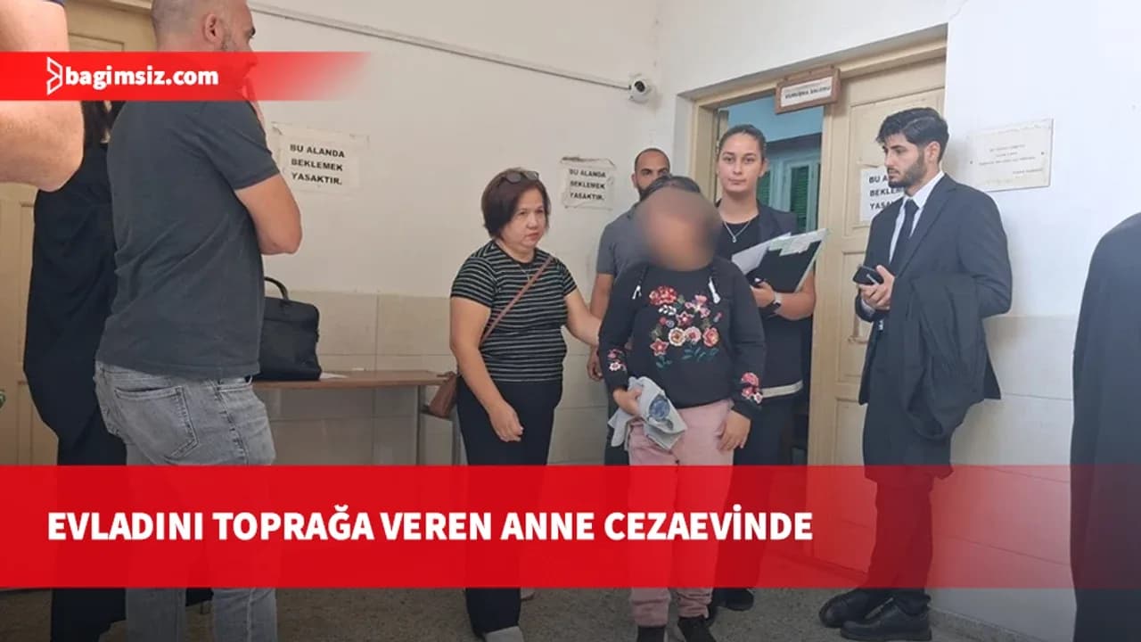 4 yaşındaki evladını kaybeden anne cezaevine gönderildi: Kazaydı, görmezden gelmedim