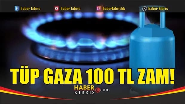 Tüp gaza 100 TL zam!