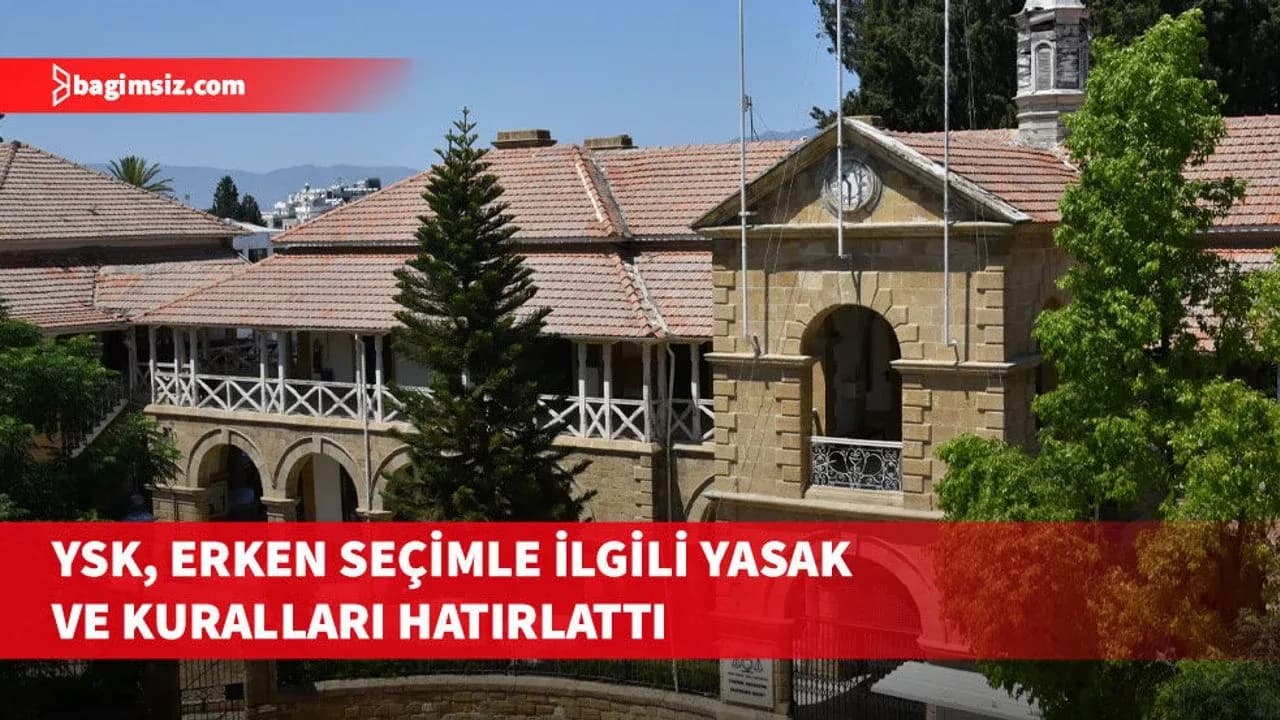 YSK, erken seçimle ilgili yasak ve kuralları kamuoyuna açıkladı