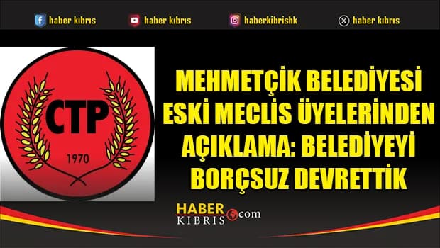 Mehmetçik Belediyesi eski meclis üyelerinden açıklama: Belediyeyi borçsuz devrettik