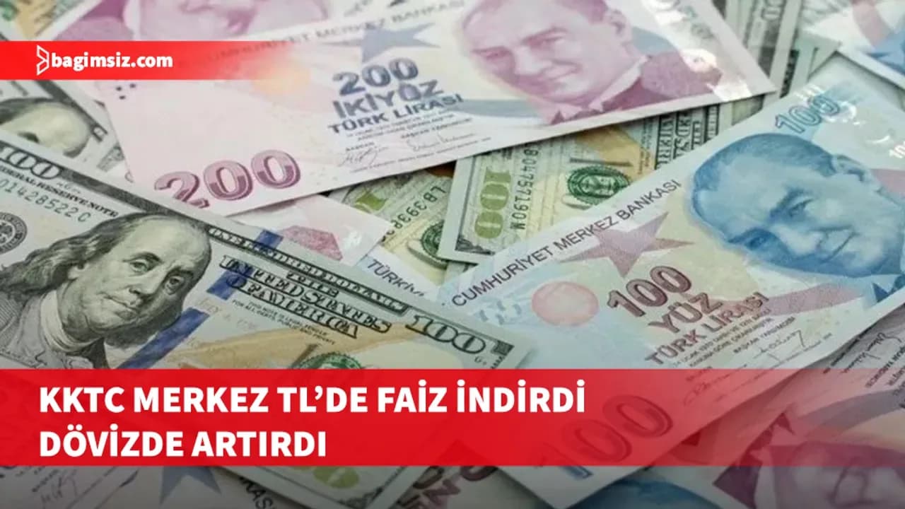 KKTC Merkez Bankası’ndan faiz ayarı: TL’de indirim, dövizde artış