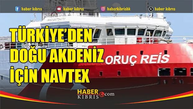 Türkiye’den Doğu Akdeniz için NAVTEX