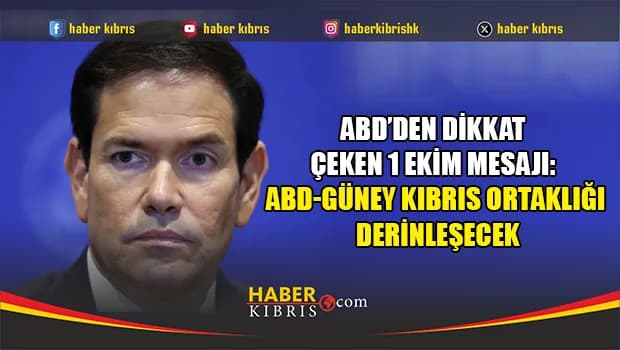 ABD’den dikkat çeken 1 Ekim mesajı: ABD-Güney Kıbrıs ortaklığı derinleşecek