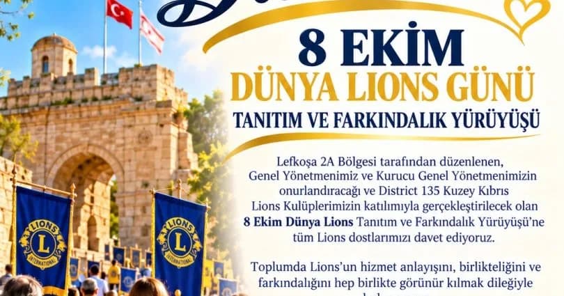 Dünya Lions Günü tanıtım ve farkındalık yürüyüşü düzenlenecek