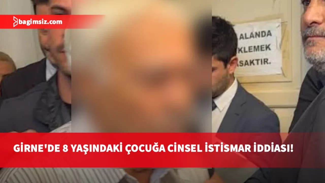 Girne'de 8 yaşındaki çocuğa cinsel istismar suçlaması: 79 yaşındaki zanlı 250 bin TL'lik teminata bağlandı