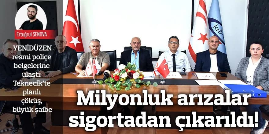 Milyonluk arızalar sigortadan çıkarıldı!