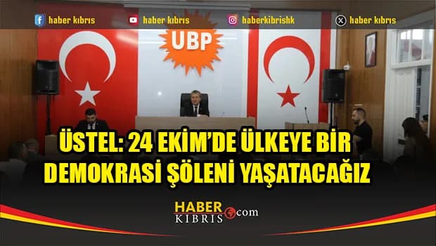 Başbakan Üstel: ''Tüm üyelerimizi demokrasiye katkı sağlamaya çağırıyorum''