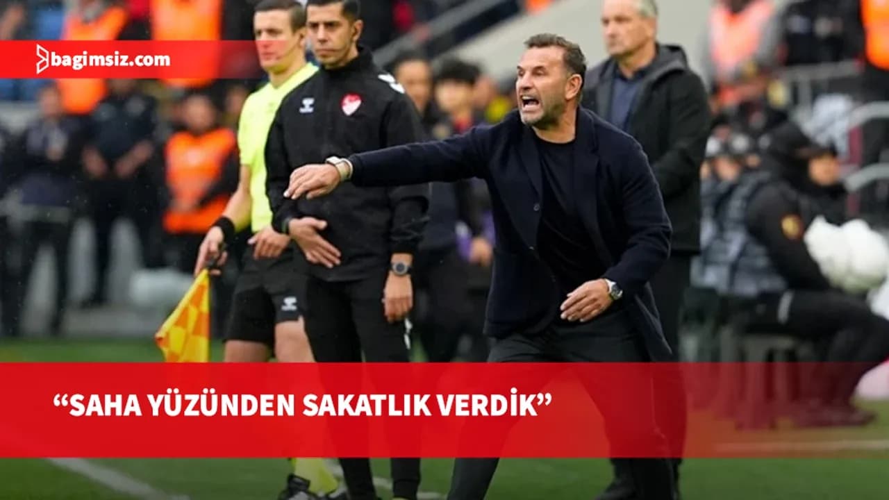 Okan Buruk, TFF'yi eleştirdi: Saha yüzünden sakatlık verdik