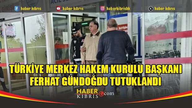 MHK Başkanı Ferhat Gündoğdu tutuklandı