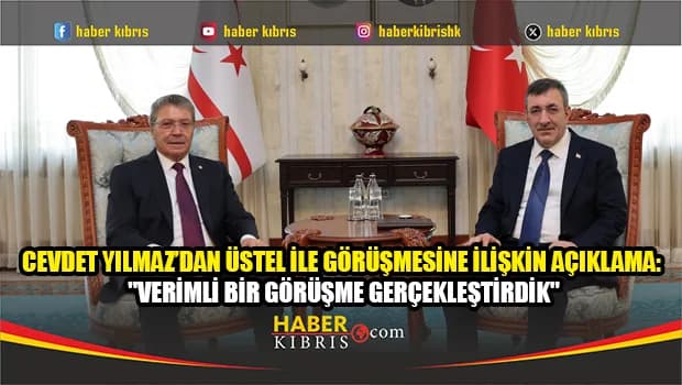 Cevdet Yılmaz’dan Üstel ile görüşmesine ilişkin açıklama: "Verimli bir görüşme gerçekleştirdik"