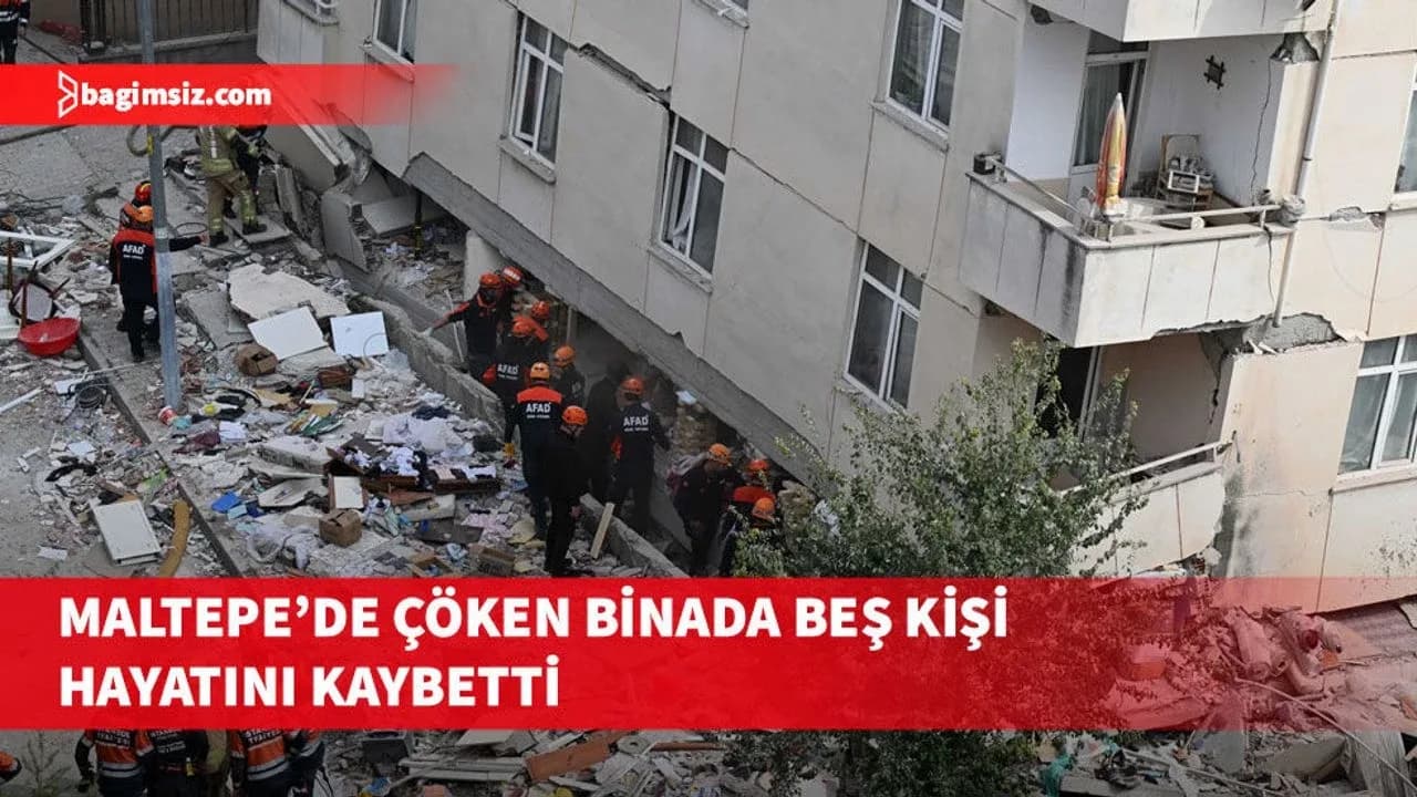 Maltepe'de çöken binada yaşamını yitirenlerin sayısı beşe yükseldi