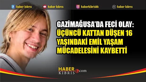 16 yaşındaki Emil’den acı haber: Beş günlük yaşam mücadelesi sona erdi