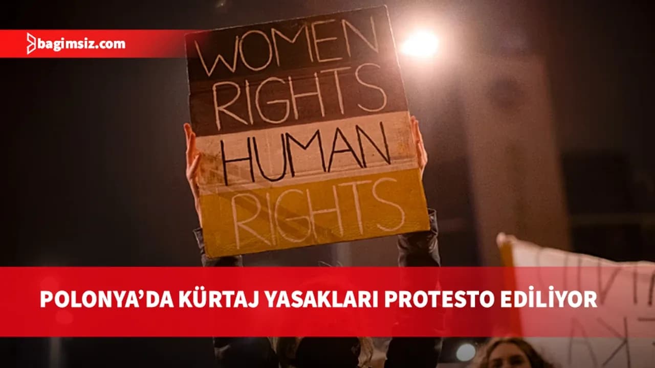 Polonya’da kadınlar kürtaj hakkı kısıtlamalarını protesto ediyor
