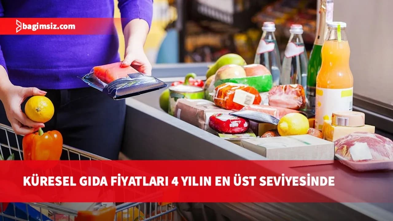 FAO küresel gıda fiyatlarının eylülde yaklaşık son 4 yılın zirvesine çıktığını bildirdi