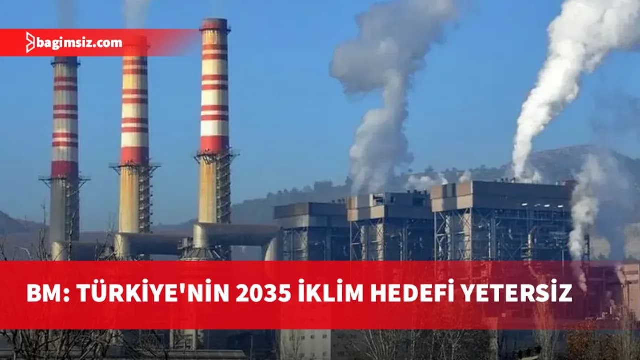 COP31 öncesi Türkiye’ye iklim uyarısı