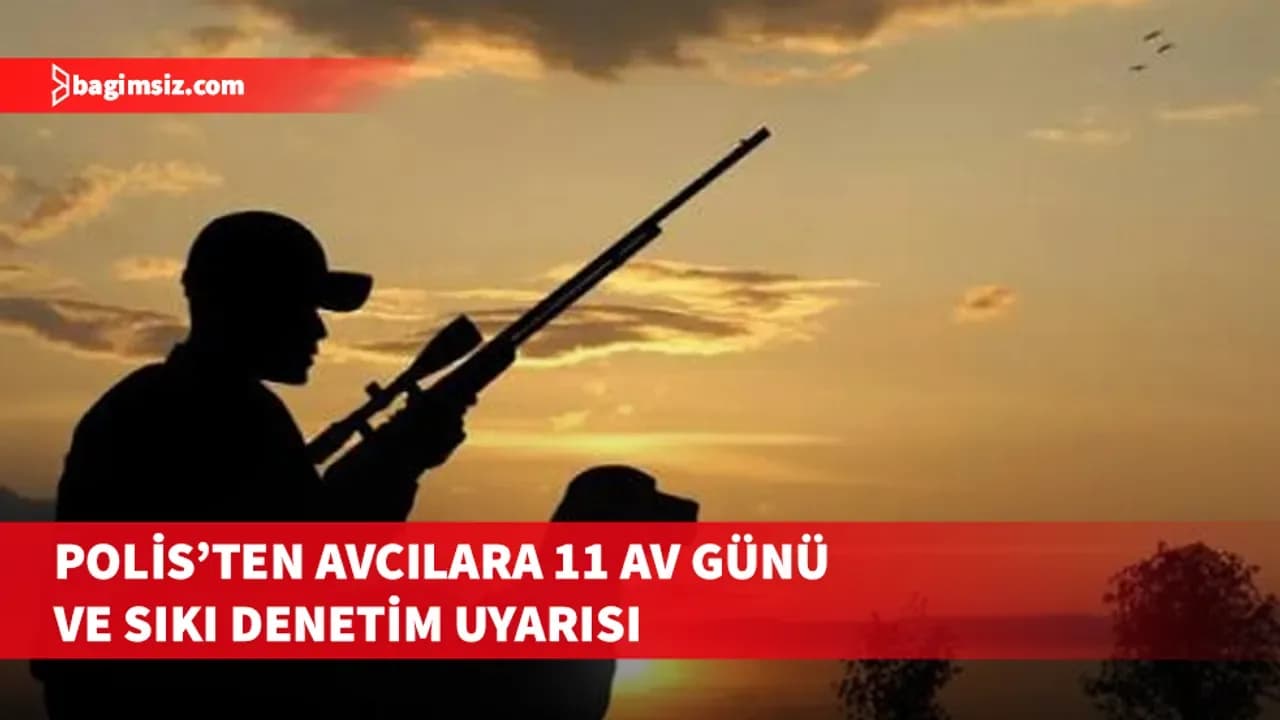Büyük Av Mevsimi 1 Kasım’da başlıyor: Polis’ten avcılara uyarı!