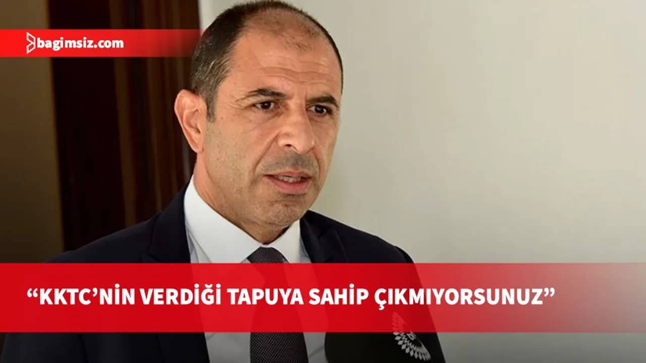 Özersay’dan hükümete tapu tepkisi: KKTC’ye inanıyoruz diyorsunuz, verdiğiniz tapuya sahip çıkmıyorsunuz!