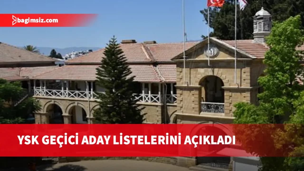 YSK Milletvekili adaylarını geçici olarak ilan etti