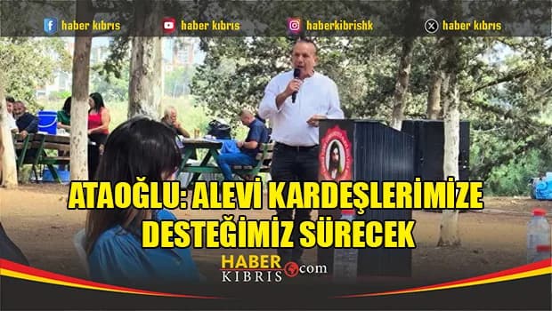 Ataoğlu: Alevi kardeşlerimize desteğimiz sürecek